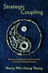 Book cover of Strategic Coupling by Henry Wai-chung Yeung