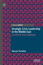 Book cover of Strategic Crisis Leadership in the Middle East by Alessia Tortolini