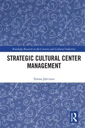 Book cover of Strategic Cultural Center Management by Tomas Jarvinen