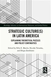 Book cover of Strategic Culture(s) in Latin America by Félix E. Martín