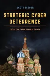Book cover of Strategic Cyber Deterrence by Scott Jasper