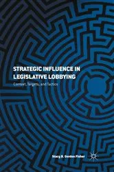 Book cover of Strategic Influence in Legislative Lobbying by S. Gordon