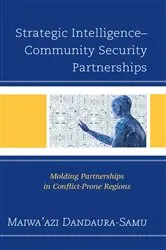 Book cover of Strategic Intelligence–Community Security Partnerships by Maiwa'azi Dandaura-Samu