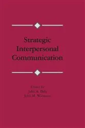 Book cover of Strategic Interpersonal Communication by John A. Daly