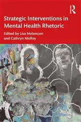 Book cover of Strategic Interventions in Mental Health Rhetoric by Lisa Melonçon