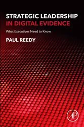 Book cover of Strategic Leadership in Digital Evidence by Paul Reedy