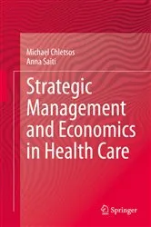 Book cover of Strategic Management and Economics in Health Care by Michael Chletsos