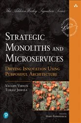 Book cover of Strategic Monoliths and Microservices by Vaughn Vernon