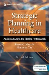 Book cover of Strategic Planning in Healthcare (2nd ed.) by Brian C. Martin