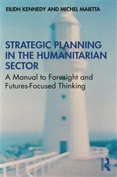 Book cover of Strategic Planning in the Humanitarian Sector by Unknown