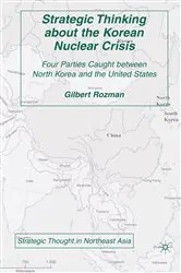 Book cover of Strategic Thinking about the Korean Nuclear Crisis by G. Rozman