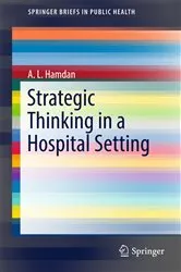 Book cover of Strategic Thinking in a Hospital Setting by A. L. Hamdan