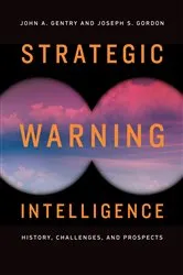 Book cover of Strategic Warning Intelligence by John A. Gentry