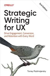 Book cover of Strategic Writing for UX (2nd ed.) by Torrey Podmajersky
