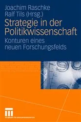 Book cover of Strategie in der Politikwissenschaft by Joachim Raschke