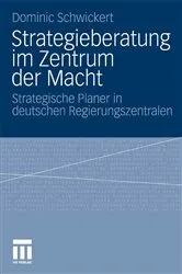 Book cover of Strategieberatung im Zentrum der Macht by Dominic R. Schwickert