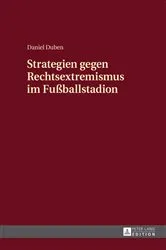 Book cover of Strategien gegen Rechtsextremismus im Fußballstadion by Daniel Duben
