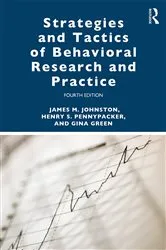 Book cover of Strategies and Tactics of Behavioral Research and Practice (4th ed.) by James M. Johnston