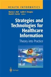 Book cover of Strategies and Technologies for Healthcare Information by Marion J. Ball