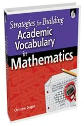 Book cover of Strategies for Building Academic Vocabulary in Mathematics by Christine Dugan