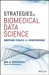 Book cover of Strategies in Biomedical Data Science by Jay A. Etchings