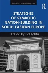 Book cover of Strategies of Symbolic Nation-building in South Eastern Europe by Pål Kolstø