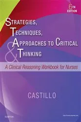Book cover of Strategies, Techniques, & Approaches to Critical Thinking - E-Book (6th ed.) by Castillo EdD, RN, Sandra Luz Martinez de