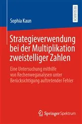 Book cover of Strategieverwendung bei der Multiplikation zweistelliger Zahlen by Sophia Kaun
