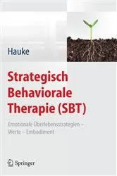 Book cover of Strategisch Behaviorale Therapie (SBT) by Gernot Hauke