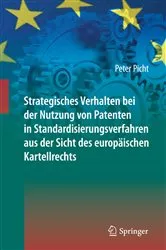Book cover of Strategisches Verhalten bei der Nutzung von Patenten in Standardisierungsverfahren aus der Sicht des europäischen Kartellrechts by Unknown