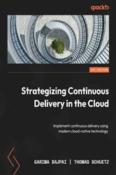 Book cover of Strategizing Continuous Delivery in the Cloud by Garima Bajpai