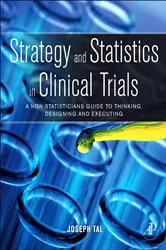 Book cover of Strategy and Statistics in Clinical Trials by Joseph Tal