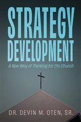Book cover of Strategy Development by Dr. Devin M. Oten Sr.