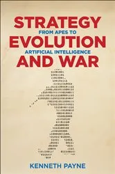 Book cover of Strategy, Evolution, and War by Kenneth Payne