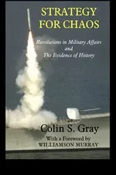 Book cover of Strategy for Chaos by Colin Gray