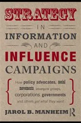 Book cover of Strategy in Information and Influence Campaigns by Jarol B. Manheim