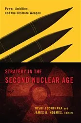 Book cover of Strategy in the Second Nuclear Age by Toshi Yoshihara