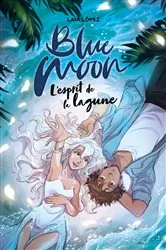 Book cover of Strawberry Moon - Tome 2 - Blue Moon by Laia Lopez