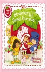 Book cover of Strawberry's Sweet Surprise by Strawberry Shortcake