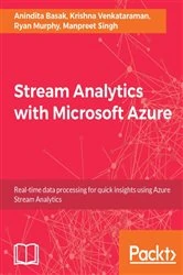 Book cover of Stream Analytics with Microsoft Azure by Anindita Basak