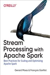 Book cover of Stream Processing with Apache Spark by Gerard Maas