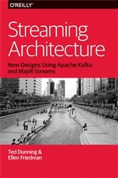 Book cover of Streaming Architecture by Ted Dunning