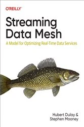 Book cover of Streaming Data Mesh by Hubert Dulay