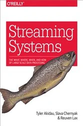 Book cover of Streaming Systems by Tyler Akidau