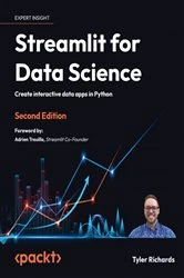 Book cover of Streamlit for Data Science (2nd ed.) by Tyler Richards