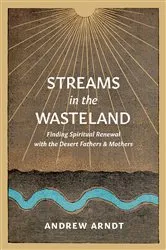 Book cover of Streams in the Wasteland by Andrew Arndt