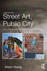 Book cover of Street Art, Public City by Alison Young