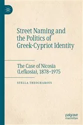 Book cover of Street Naming and the Politics of Greek-Cypriot Identity by Stella Theocharous