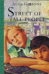 Book cover of Street of Tall People by Alan Gibbons