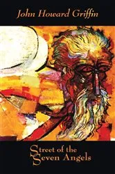 Book cover of Street of the Seven Angels by John Howard Griffin